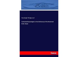 9783337508135 - Contested Etymologies in the Dictionary of the Reverend WW Skeat - Hensleigh Wedgwood Kartoniert (TB)