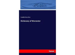 9783337508807 - Dictionary of Worcester - Franklin Pierce Rice Kartoniert (TB)