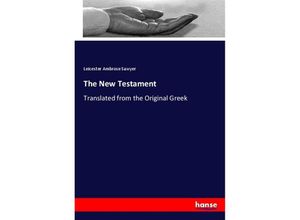 9783337509132 - The New Testament - Leicester Ambrose Sawyer Kartoniert (TB)