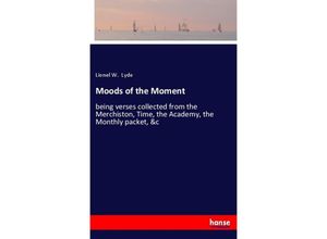 9783337510107 - Moods of the Moment - Lionel W Lyde Kartoniert (TB)