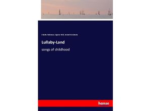 9783337510510 - Lullaby-Land - Charles Robinson Eugene Field Kenneth Grahame Kartoniert (TB)