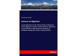 9783337511272 - Lectures on Digestion - Carl Anton Ewald Kartoniert (TB)