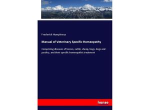 9783337511487 - Manual of Veterinary Specific Homeopathy - Frederick Humphreys Kartoniert (TB)