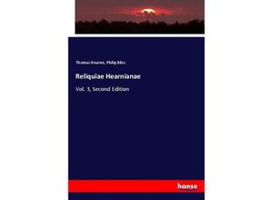 9783337511876 - Reliquiae Hearnianae - Thomas Hearne Philip Bliss Kartoniert (TB)