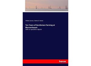9783337513528 - Ten Years of Gentleman Farming at Blennerhasset - William Lawson Charles D Hunter Kartoniert (TB)