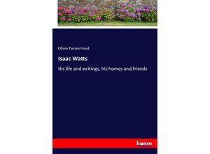 9783337514532 - Isaac Watts - Edwin Paxton Hood Kartoniert (TB)