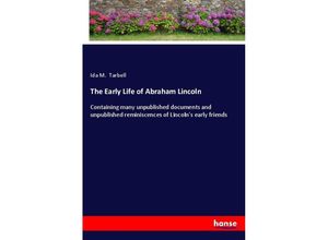 9783337514556 - The Early Life of Abraham Lincoln - Ida M Tarbell Kartoniert (TB)