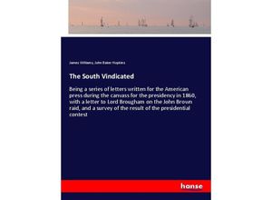 9783337516123 - The South Vindicated - James Williams John Baker Hopkins Kartoniert (TB)