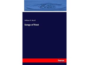 9783337516758 - Songs of Rest - William R Nicoll Kartoniert (TB)