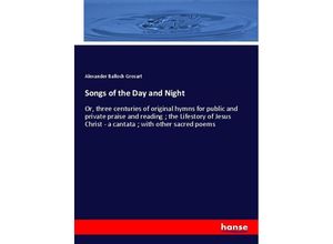 9783337516819 - Songs of the Day and Night - Alexander Balloch Grosart Kartoniert (TB)