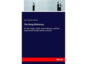 9783337517243 - The Slang Dictionary - John Camden Hotten Kartoniert (TB)