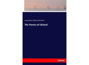 9783337517250 - The Poems of Uhland - Ludwig Uhland William Collett Sandars Kartoniert (TB)