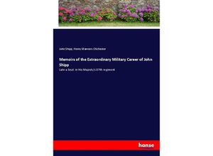 9783337518011 - Memoirs of the Extraordinary Military Career of John Shipp - John Shipp Henry Manners Chichester Kartoniert (TB)