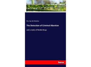 9783337518462 - The Detection of Criminal Abortion - Ely Van de Warker Kartoniert (TB)