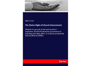 9783337519247 - The Divine Right of Church Government - John Owen Kartoniert (TB)