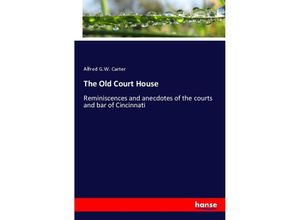 9783337519827 - The Old Court House - Alfred GW Carter Kartoniert (TB)