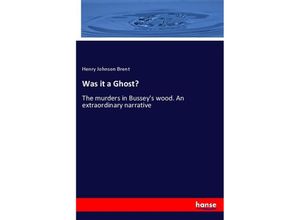 9783337521219 - Was it a Ghost? - Henry Johnson Brent Kartoniert (TB)