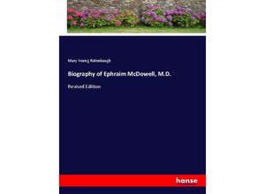 9783337521356 - Biography of Ephraim McDowell MD - Mary Young Ridenbaugh Kartoniert (TB)