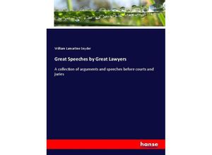 9783337521769 - Great Speeches by Great Lawyers - William Lamartine Snyder Kartoniert (TB)