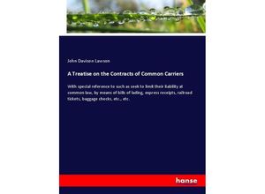 9783337521776 - A Treatise on the Contracts of Common Carriers - John Davison Lawson Kartoniert (TB)