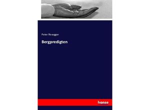 9783337526252 - Bergpredigten - Peter Rosegger Kartoniert (TB)