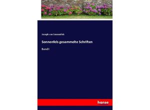 9783337526368 - Sonnenfels gesammelte Schriften - Joseph von Sonnenfels Kartoniert (TB)