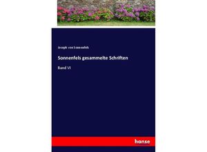 9783337526412 - Sonnenfels gesammelte Schriften - Joseph von Sonnenfels Kartoniert (TB)