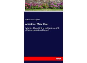 9783337527464 - Ancestry of Mary Oliver - William Sumner Appleton Kartoniert (TB)