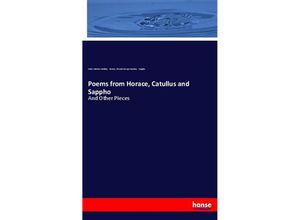 9783337527549 - Poems from Horace Catullus and Sappho - Catull Horace Edward George Harman Sappho Kartoniert (TB)