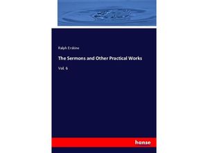 9783337527693 - The Sermons and Other Practical Works - Ralph Erskine Kartoniert (TB)