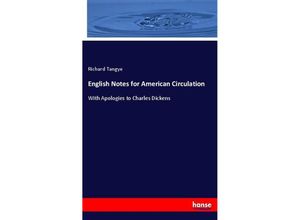 9783337527822 - English Notes for American Circulation - Richard Tangye Kartoniert (TB)