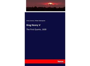 9783337528096 - King Henry V - Arthur Symons William Shakespeare Kartoniert (TB)