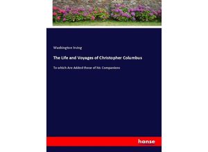 9783337529215 - The Life and Voyages of Christopher Columbus - Washington Irving Kartoniert (TB)