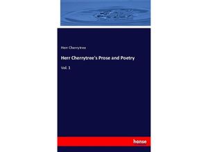 9783337530433 - Herr Cherrytrees Prose and Poetry - Herr Cherrytree Kartoniert (TB)