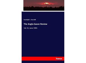 9783337531317 - The Anglo-Saxon Review - Randolph S Churchill Kartoniert (TB)