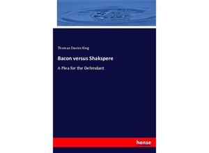 9783337531997 - Bacon versus Shakspere - Thomas Davies King Kartoniert (TB)