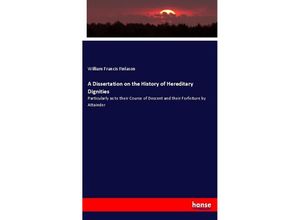 9783337532390 - A Dissertation on the History of Hereditary Dignities - William Francis Finlason Kartoniert (TB)