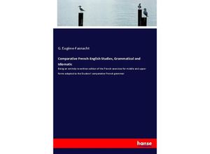 9783337533298 - Comparative French-English Studies Grammatical and Idiomatic - G Eugène-Fasnacht Kartoniert (TB)