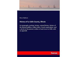 9783337535049 - History of La Salle County Illinois - Elmer Baldwin Kartoniert (TB)