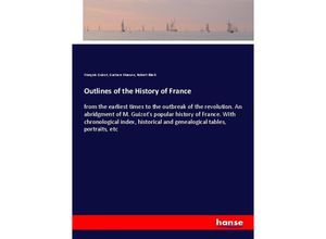 9783337535506 - Outlines of the History of France - François Guizot Gustave Masson Robert Black Kartoniert (TB)