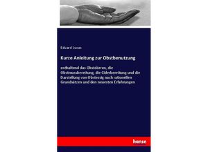 9783337537364 - Kurze Anleitung zur Obstbenutzung - Eduard Lucas Kartoniert (TB)