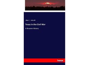 9783337540715 - Texas in the Civil War - Allan C Ashcroft Kartoniert (TB)