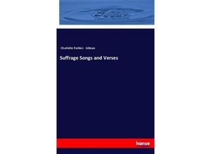 9783337541248 - Suffrage Songs and Verses - Charlotte Perkins Gilman Kartoniert (TB)