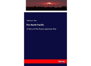 9783337545604 - The North Pacific - Willis Boyd Allen Kartoniert (TB)