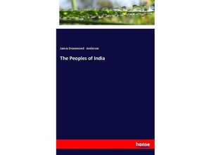 9783337547875 - The Peoples of India - James Drummond Anderson Kartoniert (TB)
