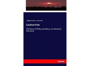 9783337553036 - Cardinal Pole - William Harrison Ainsworth Kartoniert (TB)