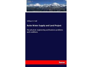 9783337558734 - Butte Water Supply and Land Project - William H Hall Kartoniert (TB)