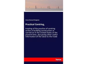 9783337558925 - Practical Centring - Owen Bernard Maginnis Kartoniert (TB)