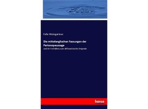 9783337559328 - Die mittelenglischen Fassungen der Partonopeussage - Felix Weingartner Kartoniert (TB)