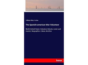 9783337560157 - The Spanish-american War Volunteer - William Hilary Coston Kartoniert (TB)